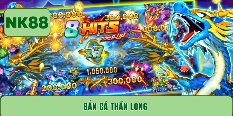 Bắn Cá Thần Long - Săn Xu Thả Ga, Nhận Thưởng Cực Khủng