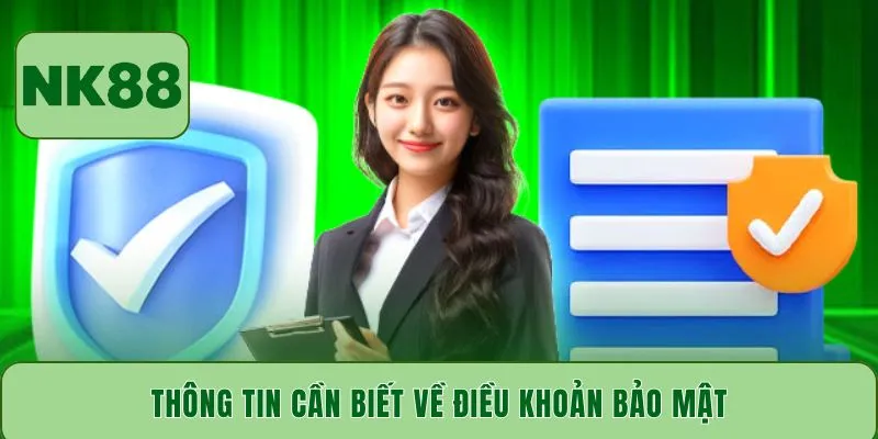 Thông tin cần biết về điều khoản bảo mật